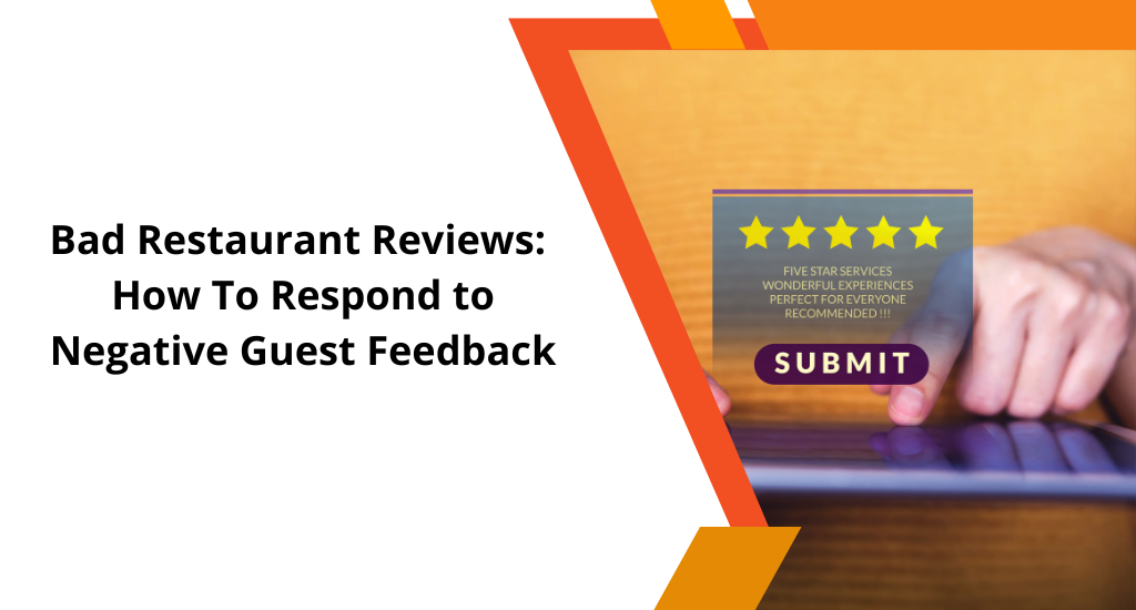 bad restaurant reviews how to respond to negative guest feedback
